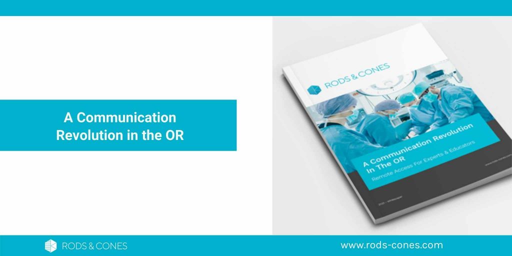 A Communication Revolution In The OR: Remote Access For Experts & Educators
