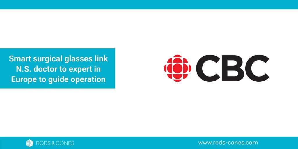 Smart surgical glasses link N.S. doctor to expert in Europe to guide operation