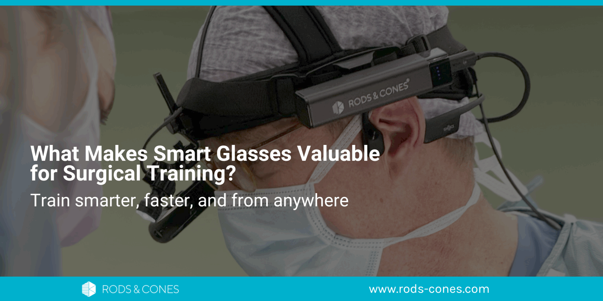 What Makes Smart Glasses Valuable for Surgical Training?