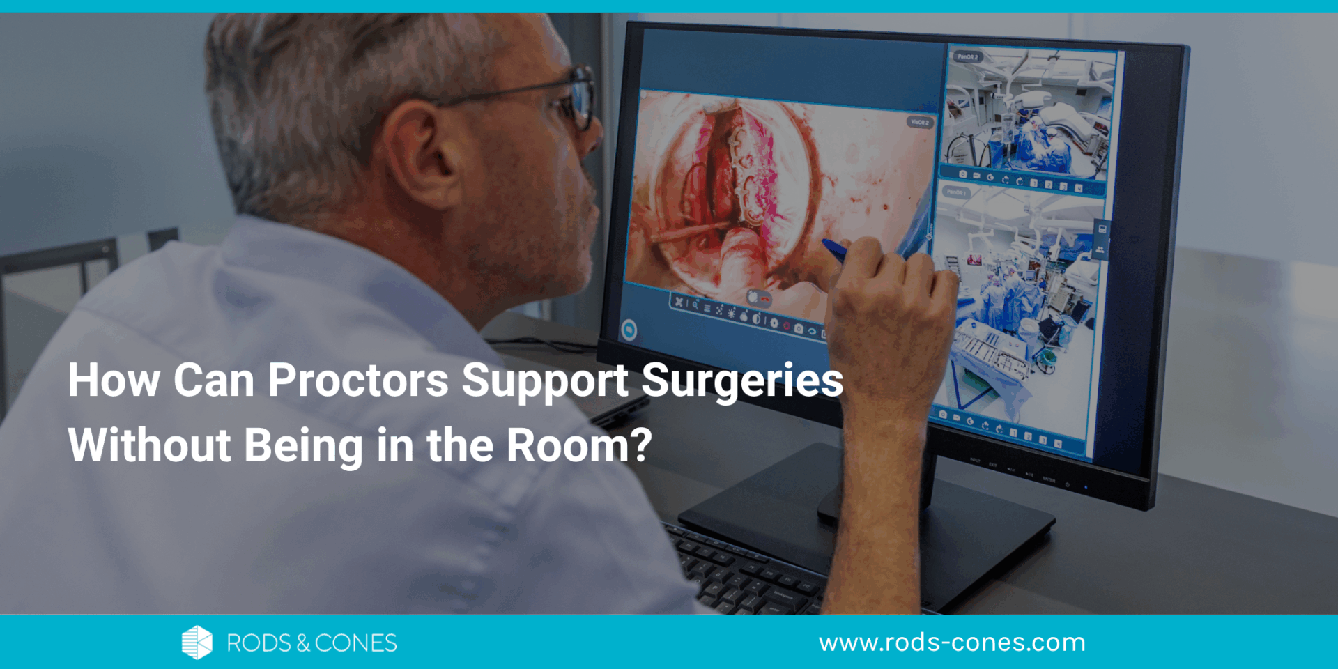 How Can Proctors Support Surgeries Without Being in the Room?