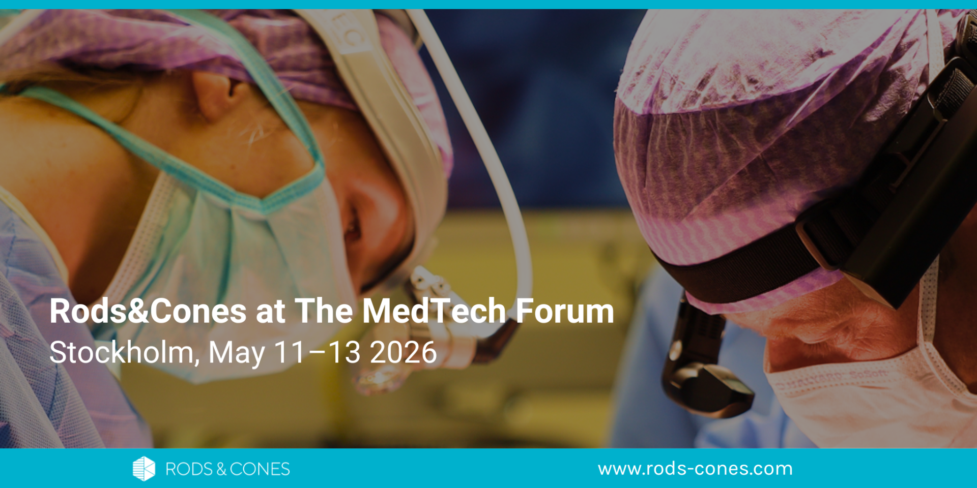 Rods&Cones at The MedTech Forum 2026 — Stockholm, May 11–13