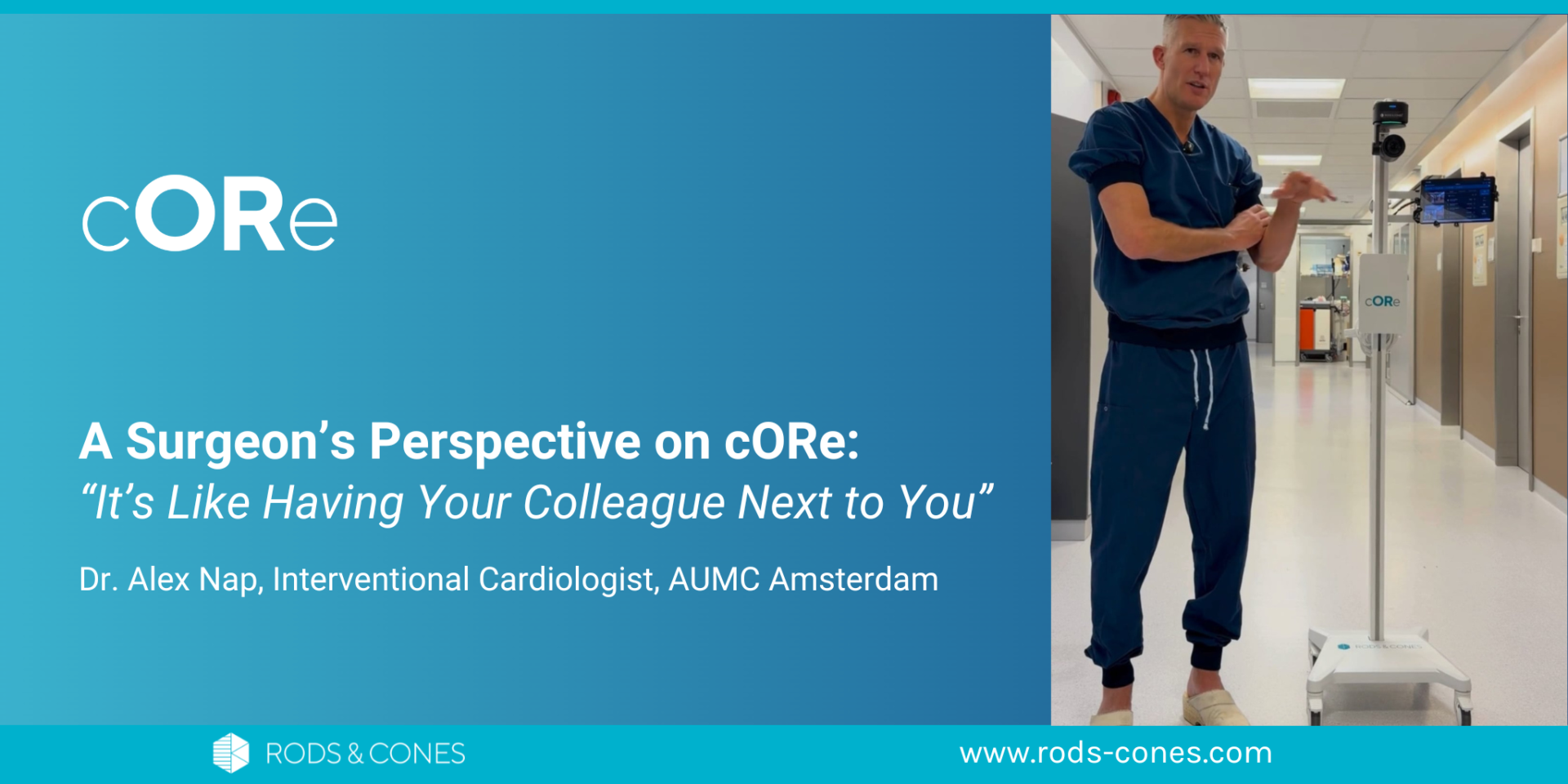 A Surgeon’s Perspective on cORe: “It’s Like Having Your Colleague Next to You”